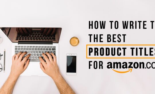 how_to_write_the_best_product_titles_for_amazon